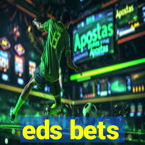 eds bets